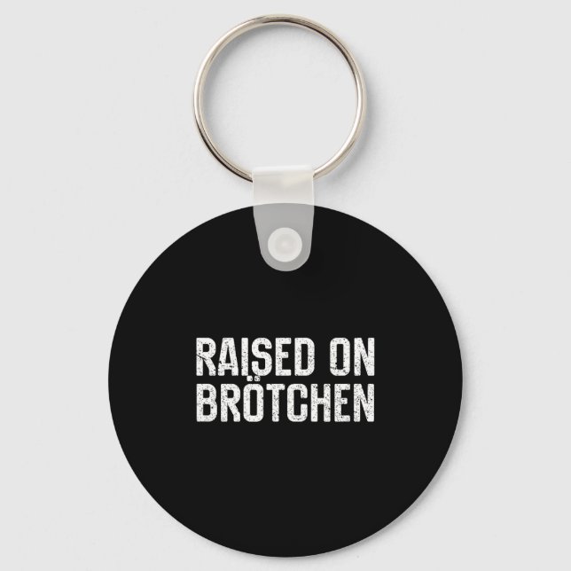 Raised On Brotchen German Bread Roll Funny Food Qu Schlüsselanhänger (Vorderseite)
