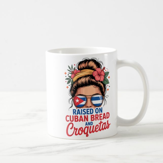 Raised On Cuban Bread And Croquetas Messy Bun Cuba Kaffeetasse (Rechts)