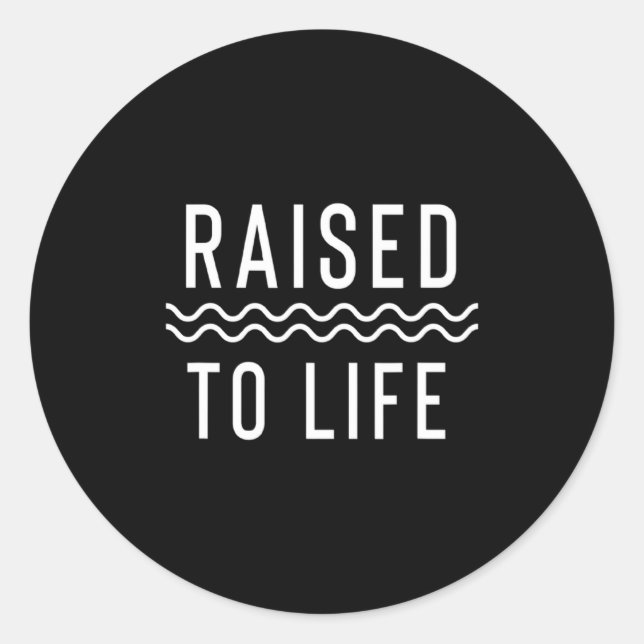 Raised To Life New Christian Baptism _1  Runder Aufkleber (Vorderseite)