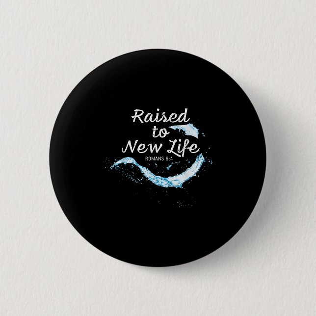 Raised To New Life Christian Faith Church Baptism  Button (Vorderseite)