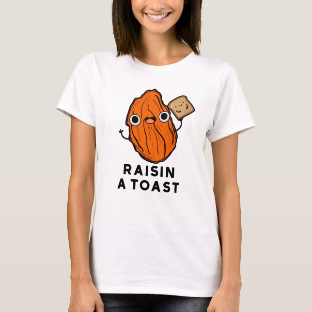 Raisin a Toast Funny Food Puff T-Shirt (Vorderseite)