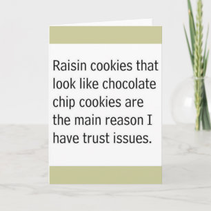 RAISIN COOKIES, DIE WIE SCHOKOLADENCHIPS AUSSEHEN, KARTE