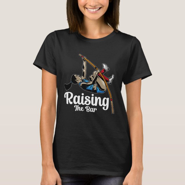 Raising The Bar  Pole Vault Jumper Costume Pole Va T-Shirt (Vorderseite)