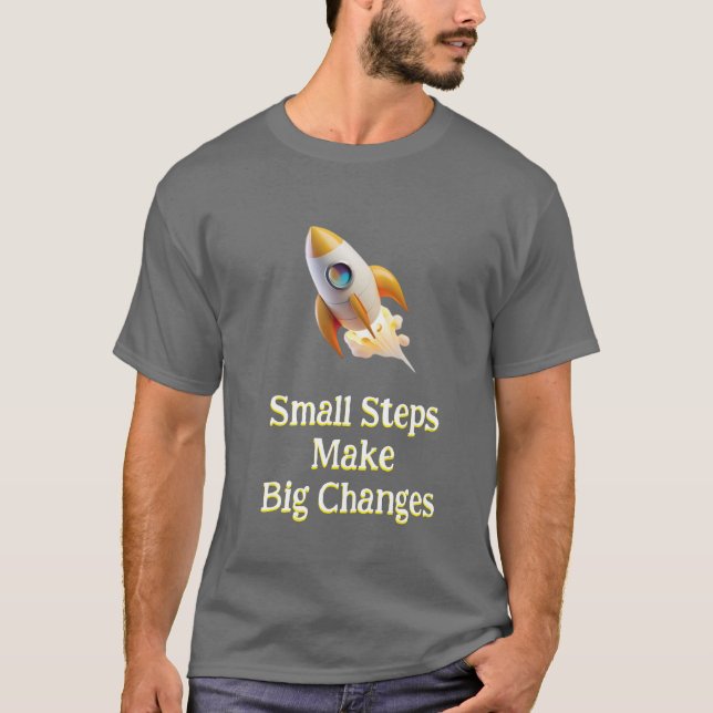 Raketen oder kleine Schritte machen großen T - Shi T-Shirt (Vorderseite)