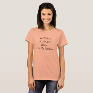 RALEIGH North Carolina Traumhaus Stadt Reise T-Shirt