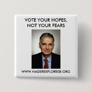 RALPH NADER 08 BUTTON