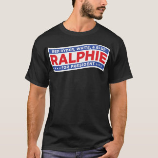 Ralphie für Präsident Red Ryder White und Blue T-Shirt