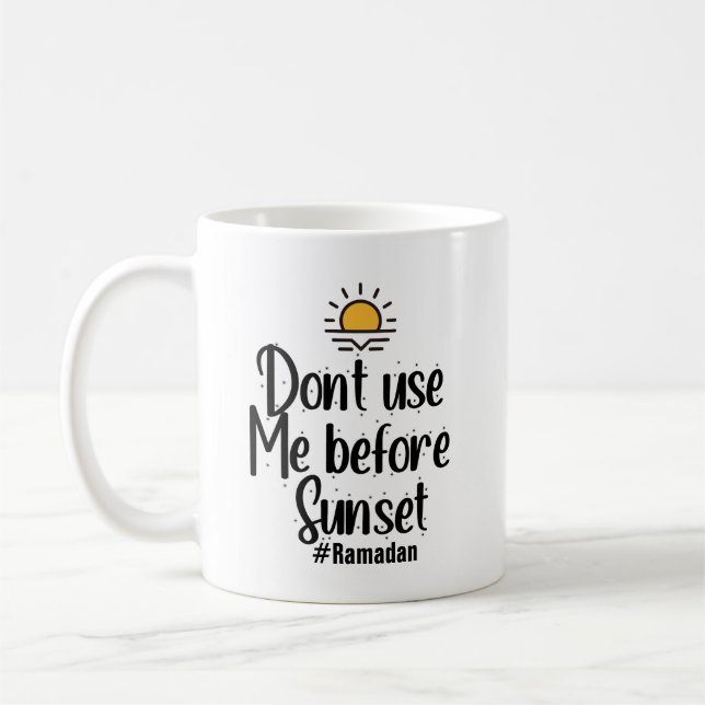 Ramadan - Benutze mich nicht vor Sonnenuntergang Kaffeetasse (Links)