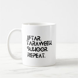 Ramadan Iftaar Taraweeh Suhoor Repeat Coffee Tasse