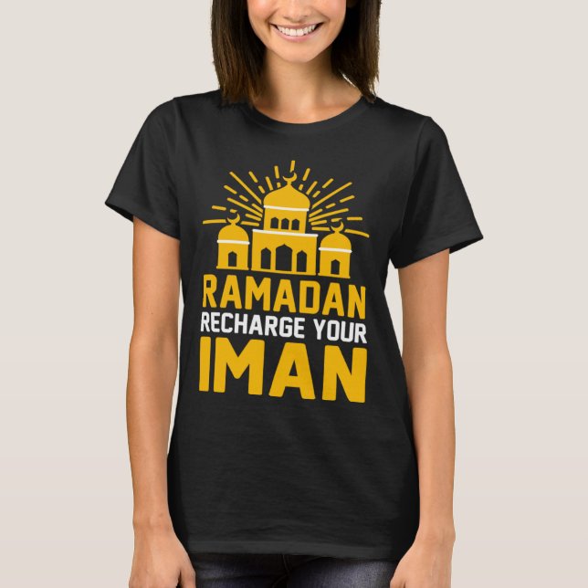 Ramadan Recharge Your Iman Mosque Religion Koran I T-Shirt (Vorderseite)