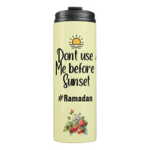 Ramadan-Trinkbehälter - Benutze mich nicht vor Son Thermosbecher