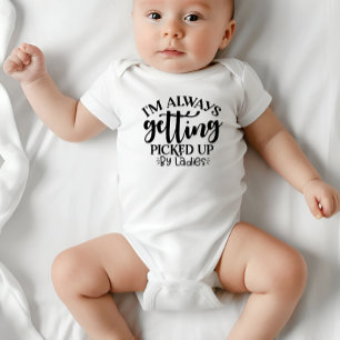 "Ramassé par les dames tout le temps" Body bébé