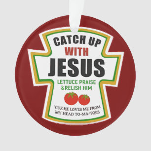 Ramassez Avec Jésus Drôle Christian Ketchup Tomate