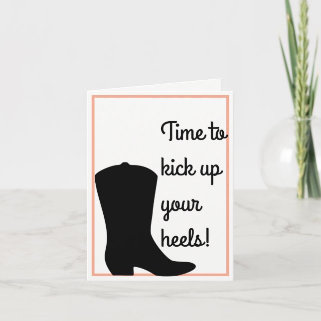 Ramassez Vos Bottes - Cowboy Carte Anniversaire -  (Devant)