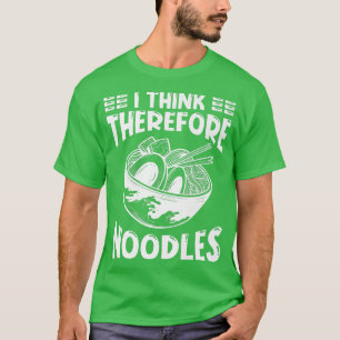 Ramen Japan Kawaii Noodle Bowl Pun 982 T-Shirt