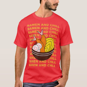 Ramen und Chill Funny Ramen Japanisch Noodles Bowl T-Shirt