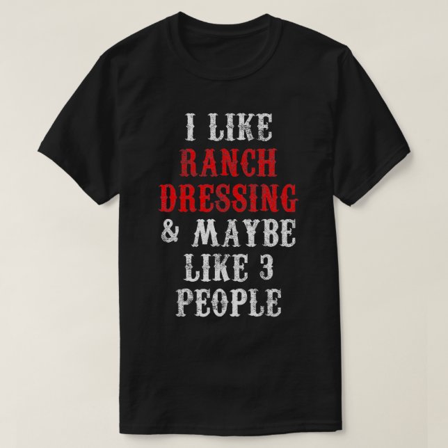 Ranch Dressing T-Shirt (Design vorne)
