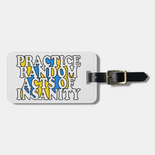 Random Acts of Insanity Custom Gepäckanhänger (Vorderseite horizontal)