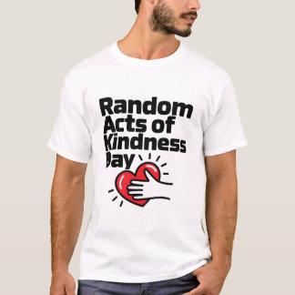 Random Acts of Kindness Day T-Shirt Design.