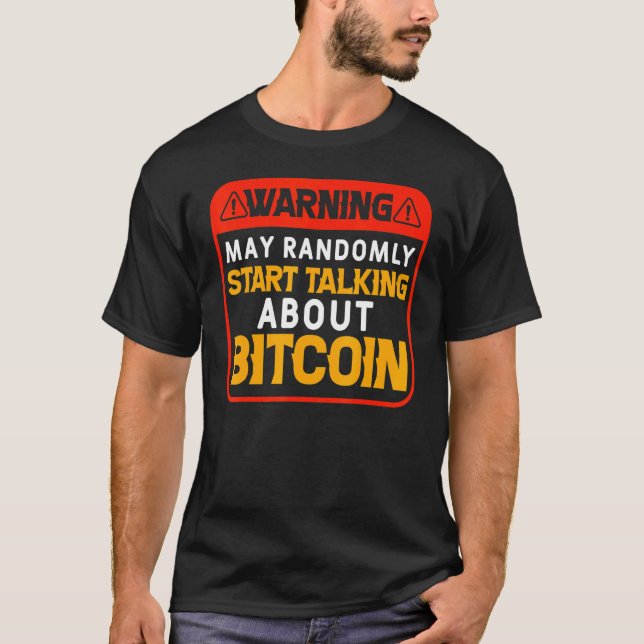 Randomly spricht über Bitcoin Bitcoin BTC Crypt T-Shirt (Vorderseite)