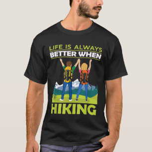 Randonnée - La vie est meilleure quand T-shirt Ran