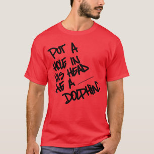 Rap-Zitat Delfinfamilie T-Shirt