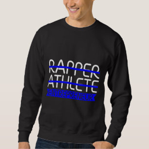 Rapper Athlete Entrepreneur Sweatshirt