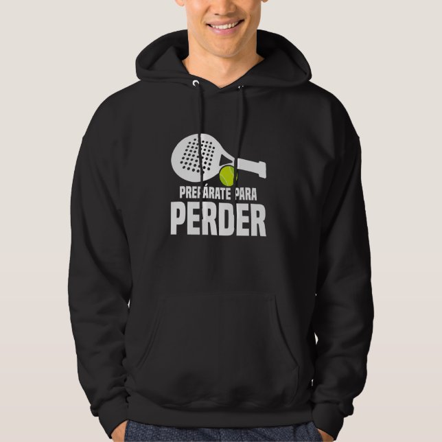 Raquet Ball Lover Player Prepárate Fan Racket Game Hoodie (Vorderseite)