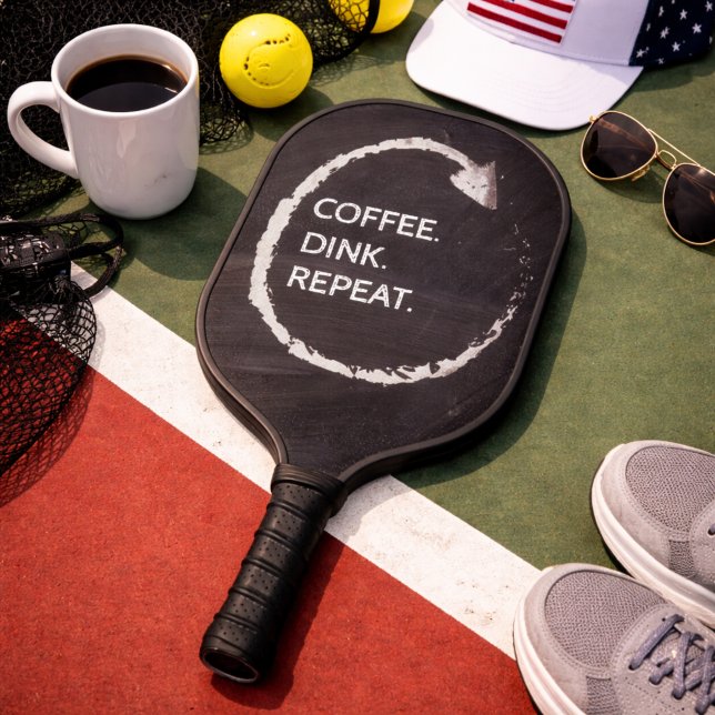 Raquette De Pickleball Coffee. Dink. Repeat. Custom Phrase (Créateur téléchargé)