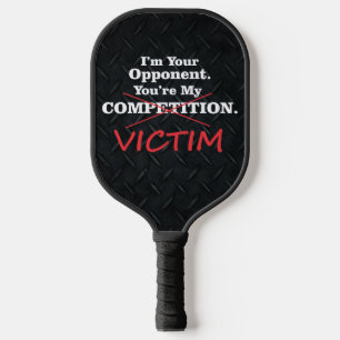 Raquette De Pickleball Concours Drôle de Victime Smack Talk Black