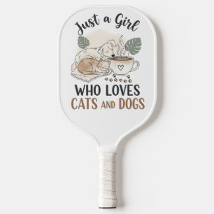 Raquette De Pickleball drôle Juste une fille qui aime les chats et les ch
