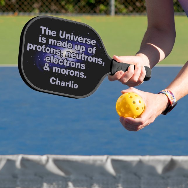 Raquette De Pickleball Drôle nom personnalisé "L'Univers" (Insitu)