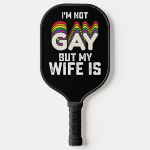Raquette De Pickleball Fierté LGBT Je ne suis pas gay mais ma femme l'est