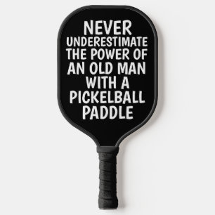 RAQUETTE DE PICKLEBALL JAMAIS SOUS-ESTIMER ANCIEN PICKLEBALL D'HOMME