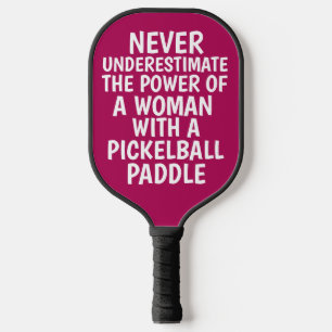 RAQUETTE DE PICKLEBALL JAMAIS SOUS-ESTIMER FEMME ROSE PICKLEBALL PADDLE