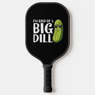 Raquette De Pickleball Je suis un peu une grande dill amusante pagaie de 