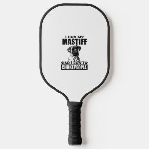 Raquette De Pickleball J'Embrasse Mon Mastiff Pour Ne Pas Choquer Les Gen
