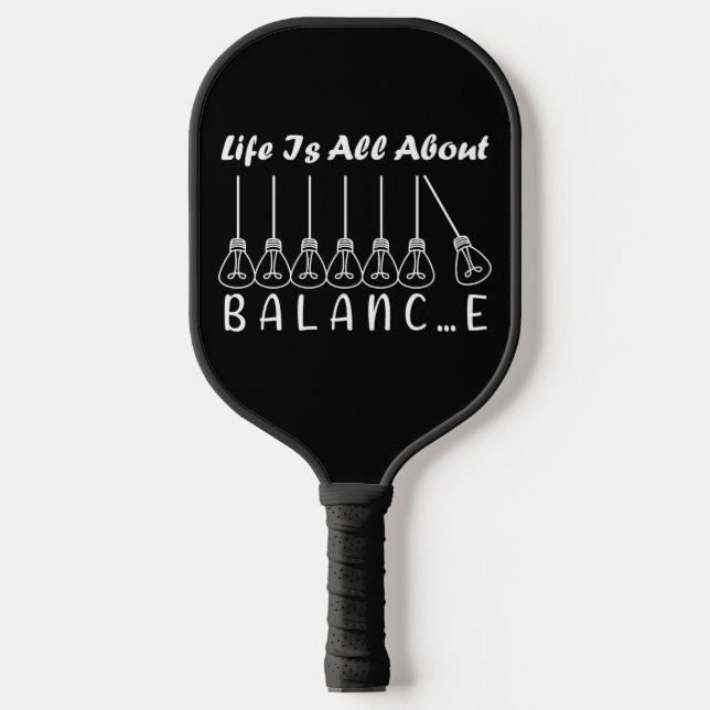 Raquette De Pickleball La vie, c'est l'équilibre de l'inspiration de moti (Recto)