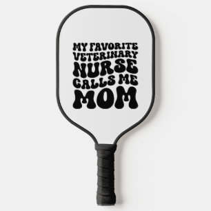 Raquette De Pickleball Mon infirmière vétérinaire préférée m'appelle mama