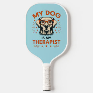 Raquette De Pickleball My dog is my therapist