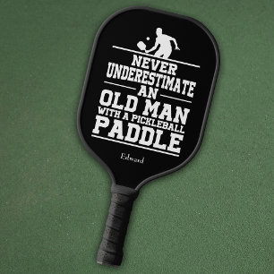 Raquette De Pickleball Ne sous-estimez jamais Vieux Homme Drôle Noir