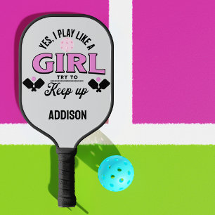 Raquette De Pickleball Personnalisé Jouer comme une fille, essayer de gar