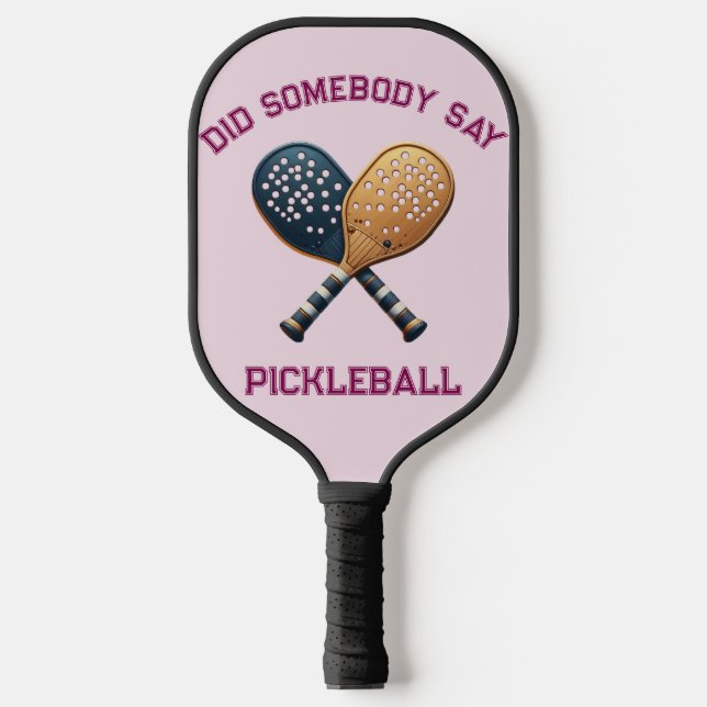 Raquette De Pickleball Quelqu'Un A Dit Pickleball (Recto)