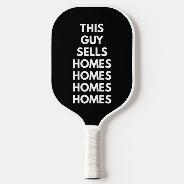 Raquette De Pickleball This Guy Sells Homes Homes Homes Customized  (Recto)