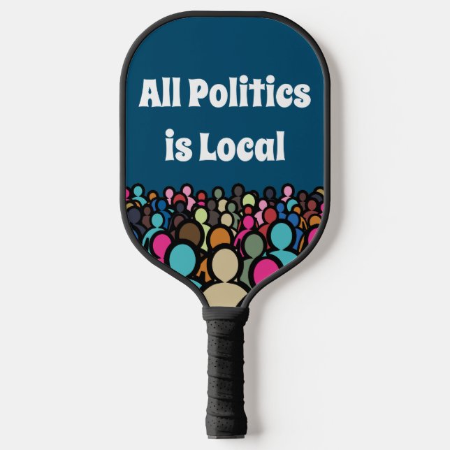 Raquette De Pickleball Toute la politique est locale 2024 (Recto)