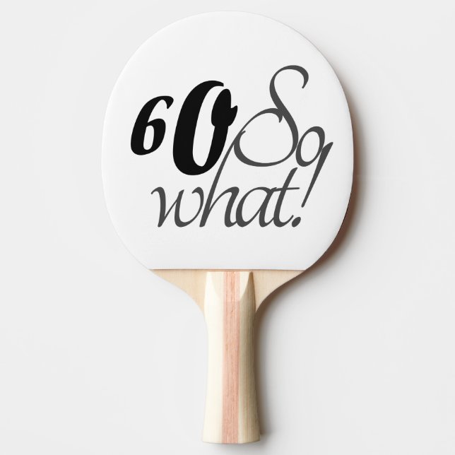 Raquette De Ping Pong 60e anniversaire amusant Citation Inspirationnelle (Devant)