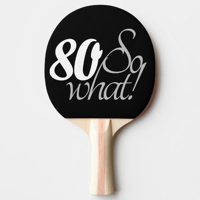 Raquette De Ping Pong 80e anniversaire amusant Citation Inspirationnelle (Devant)