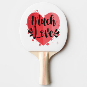 Raquette De Ping Pong Beaucoup d'amour, grand coeur