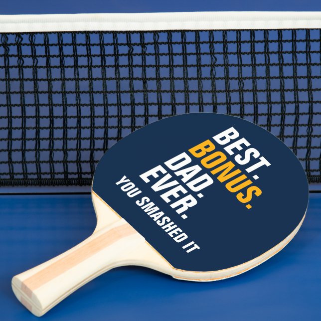 Raquette De Ping Pong Best Bonus Dad Ever Stepfather You Smashed It (Insitu)
