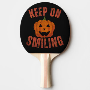 RAQUETTE DE PING PONG CADEAU D'HALLOWEEN CONTINUEZ À SOURIRE